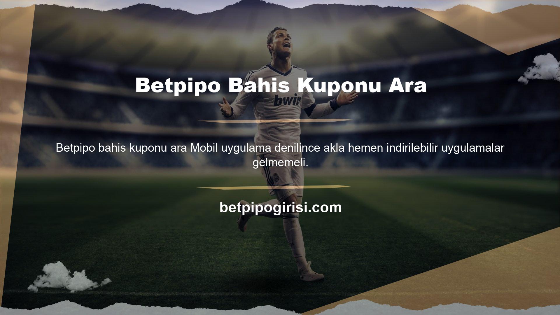 Çünkü Betpipo web sitesinin bu sürümü indirilebilir bir uygulama gerektirmez