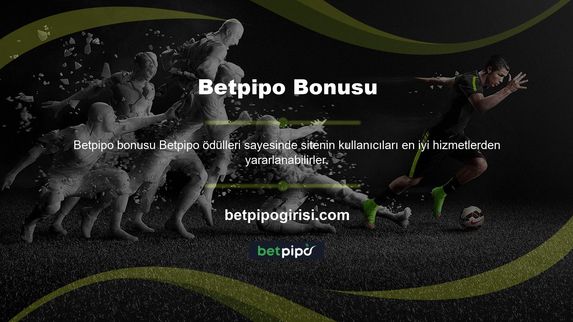 Betpipo web sitesi şimdiye kadarki en iyi içeriğe sahiptir ve yüksek güvenilirlikle lisanslanmıştır