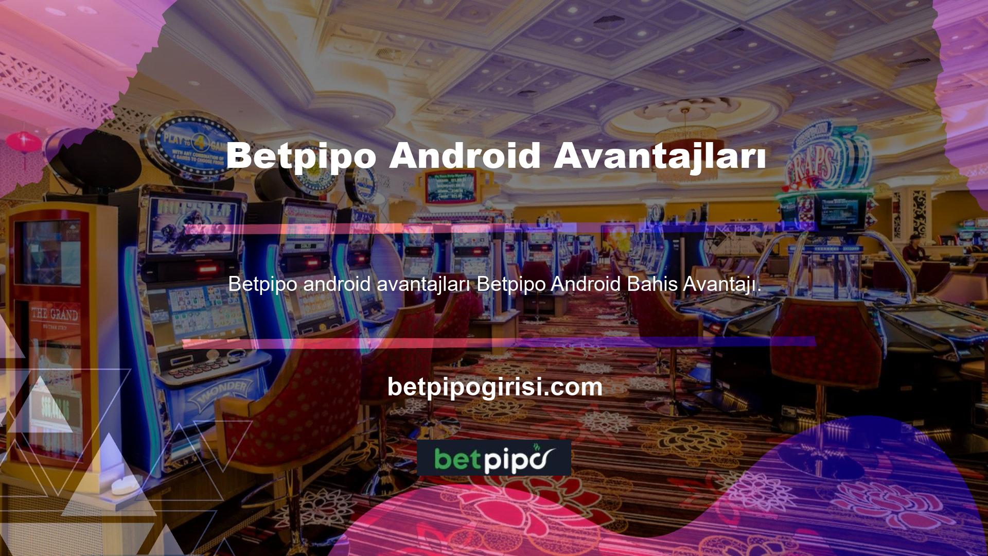 Android işletim sistemi cihazınız aracılığıyla Betpipo Mobile sitesine Betpipo Android bahis avantajına giriş yaparak gerçek bahisler yapma fırsatınız var